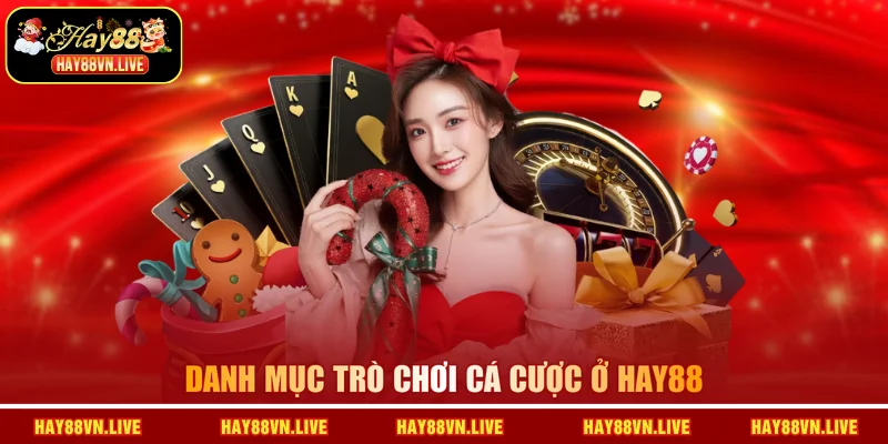 Danh mục trò chơi cá cược ở HAY88